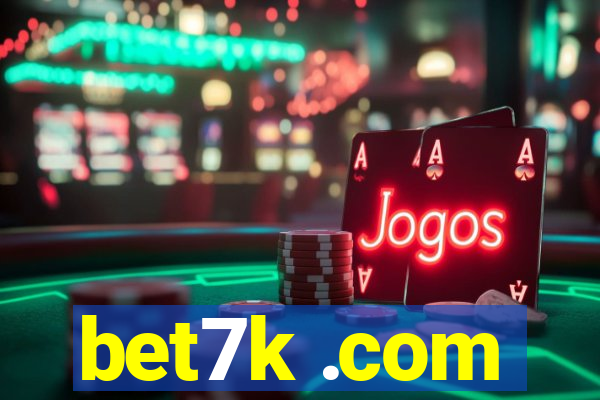 bet7k .com